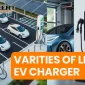 Exploring Varieties of Level 2 EV Chargers: Residential, Private, and Public